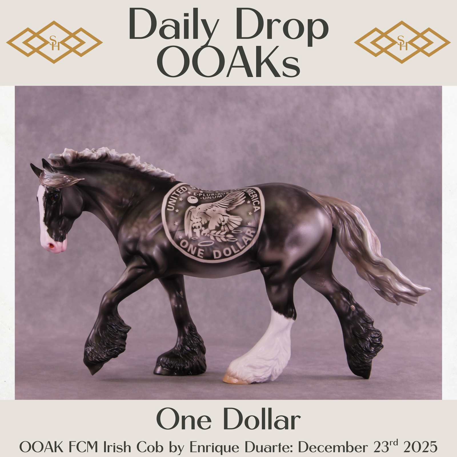 One Dollar OOAK FCM Irish Cob by Enrique Duarte DDOOAKs25