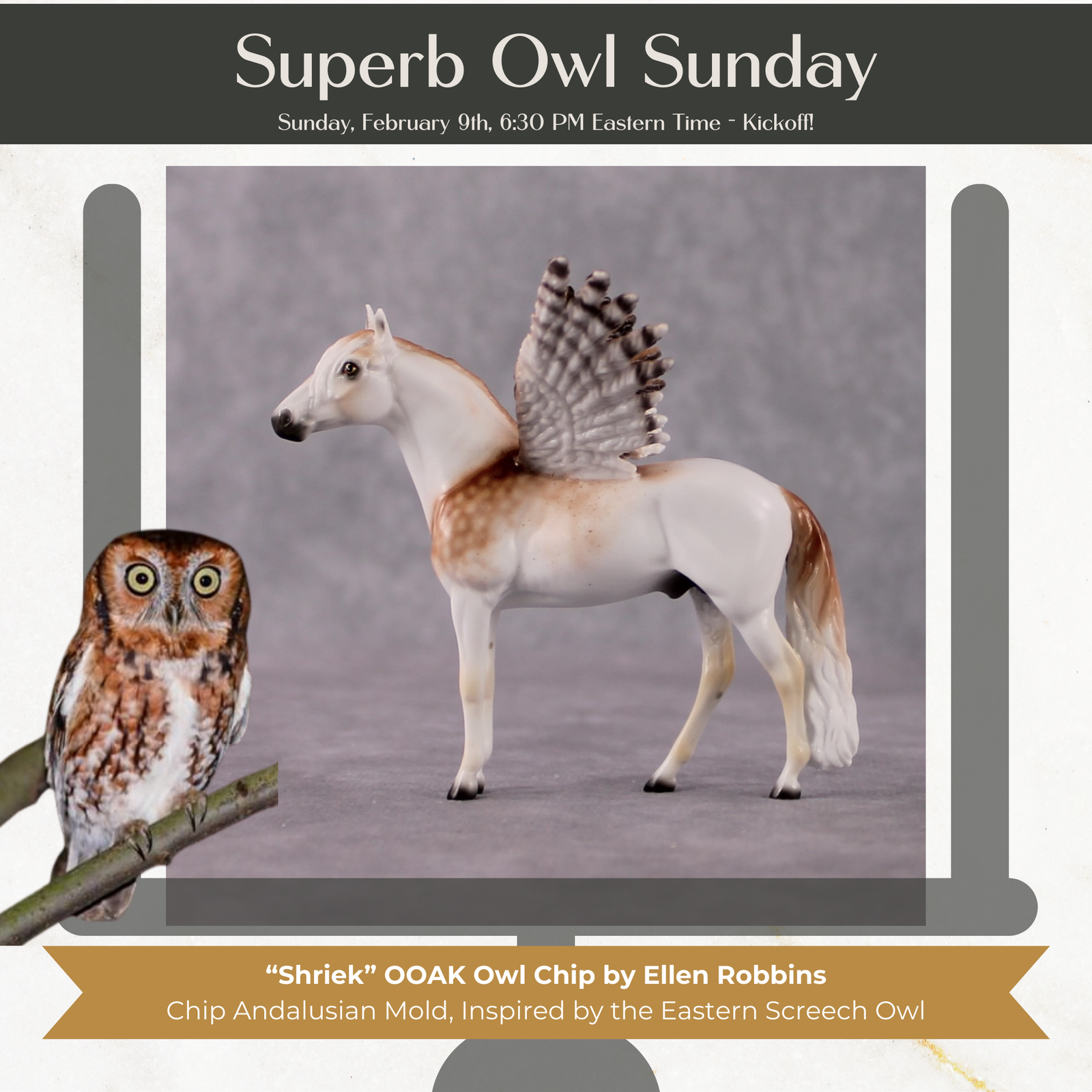 "Shriek" Secret Surprise Chip Drop: Superb Owl Sunday OOAK Deco Custom Andalusian By Ellen Robbins