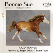 Bonnie Sue OOAK FCM Volo by Tegan Davis & The Stone Horses Team GS26