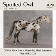Spotted Owl OOAK Ideal Stock Horse by Madi Wiseman DDOOAKs26