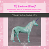 &quot;Charlie&quot; NO FINISH CHANGE Secret Surprise Chip Drop: Unicorn Day LE-5 Andalusian Chip By Erin Corbett POS INVENTORY