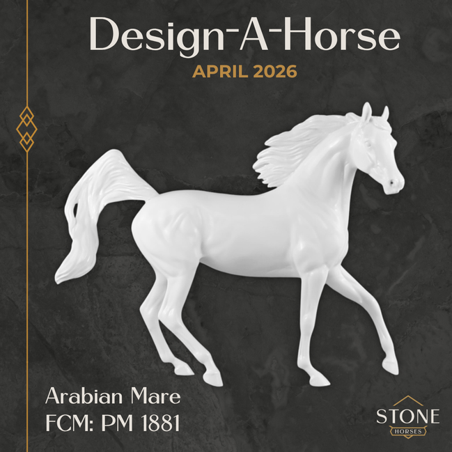 Design-A-Horse FCM Arabian Mare April Release DAH26 PM1881