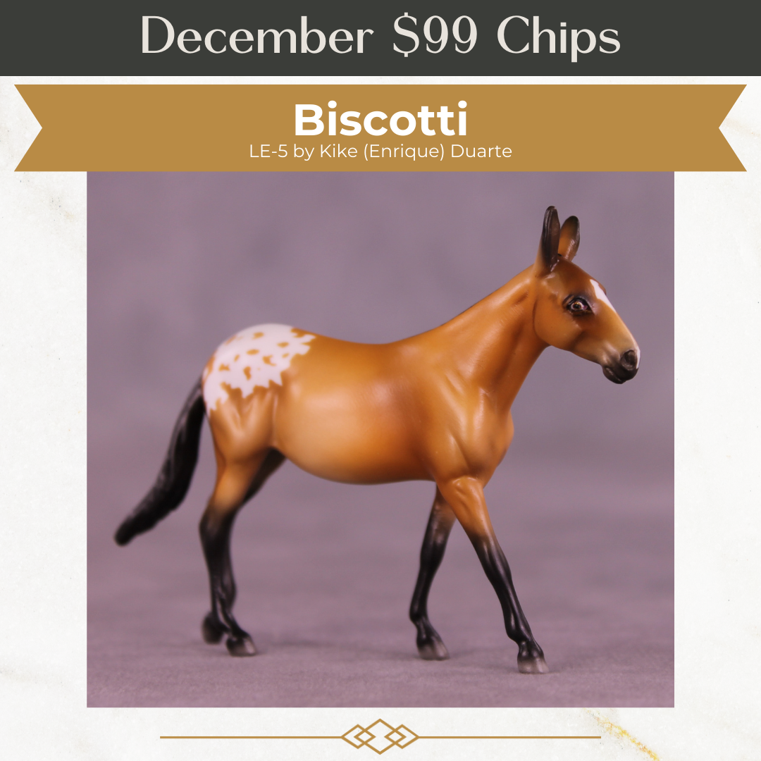 Biscotti LE-5 Chip Mule by Kike (Enrique) Duarte December $99 Chips