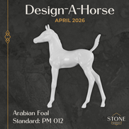 Design-A-Horse Arabian Foal April Release DAH26 PM012