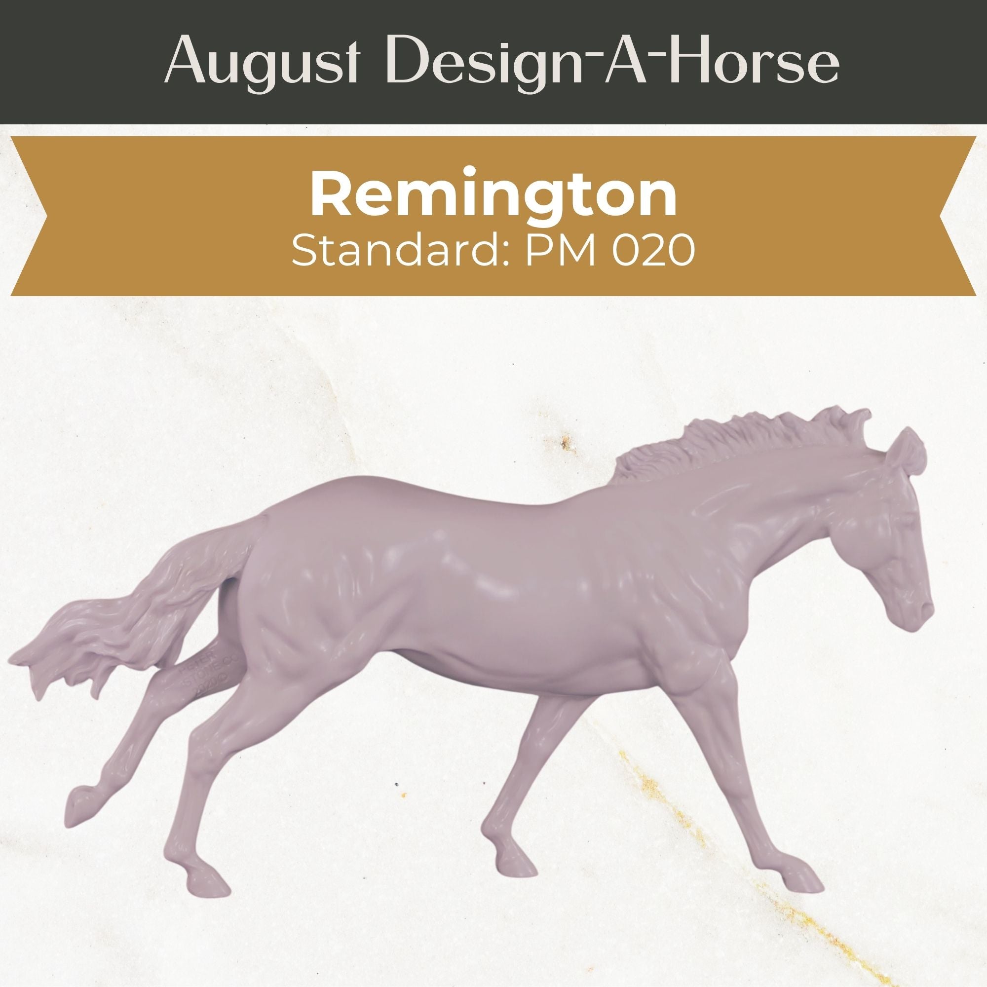 Design-A-Horse Remington August Release DAH25 PM020