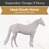 Design-A-Horse Stone Ideal Stock Horse Stallion PM160 - September release 2025