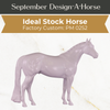 Design-A-Horse FCM Ideal Stock Horse September Release DAH25 PM0252