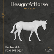 Design-A-Horse FCM Pebble Mule May Release DAH26 PM022P