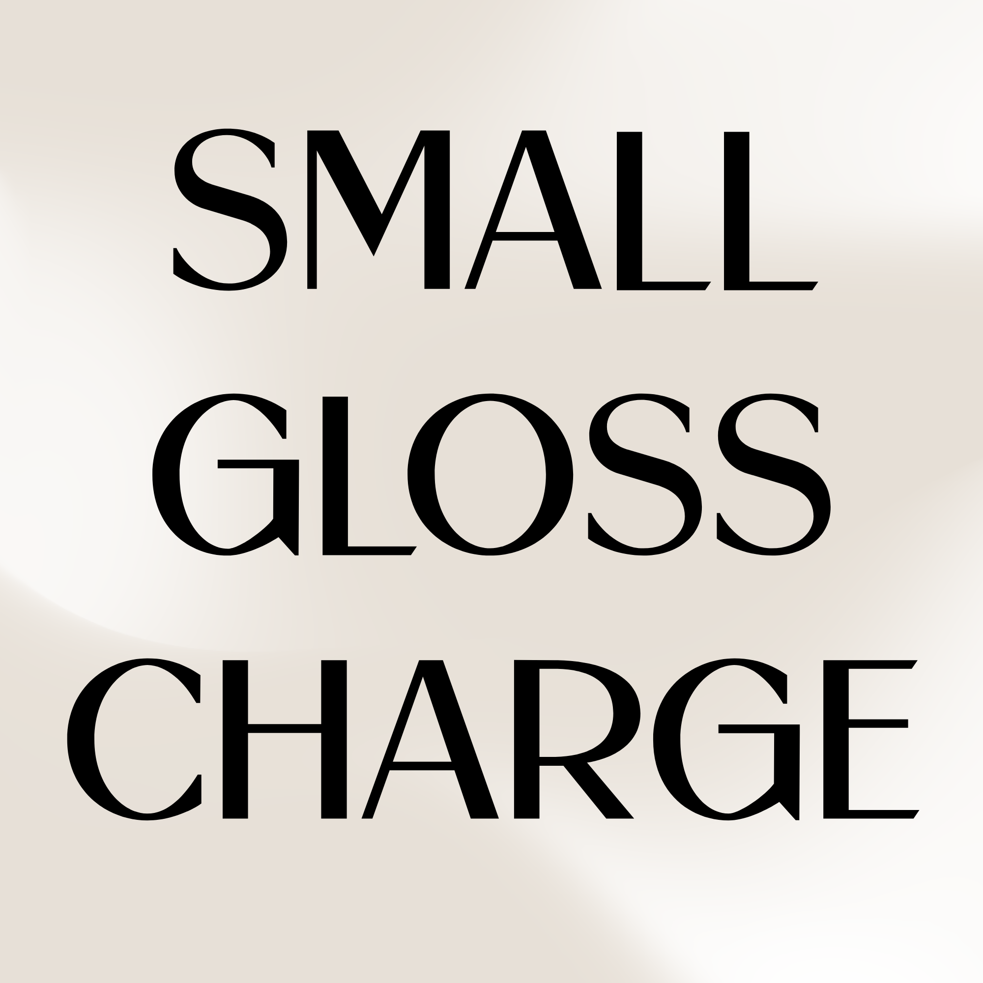 Small Gloss Charge