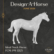 Design-A-Horse FCM Ideal Stock Horse June Release DAH26 PM12125