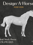Design-A-Horse FCM Ideal Stock Horse June Release DAH26 PM12125
