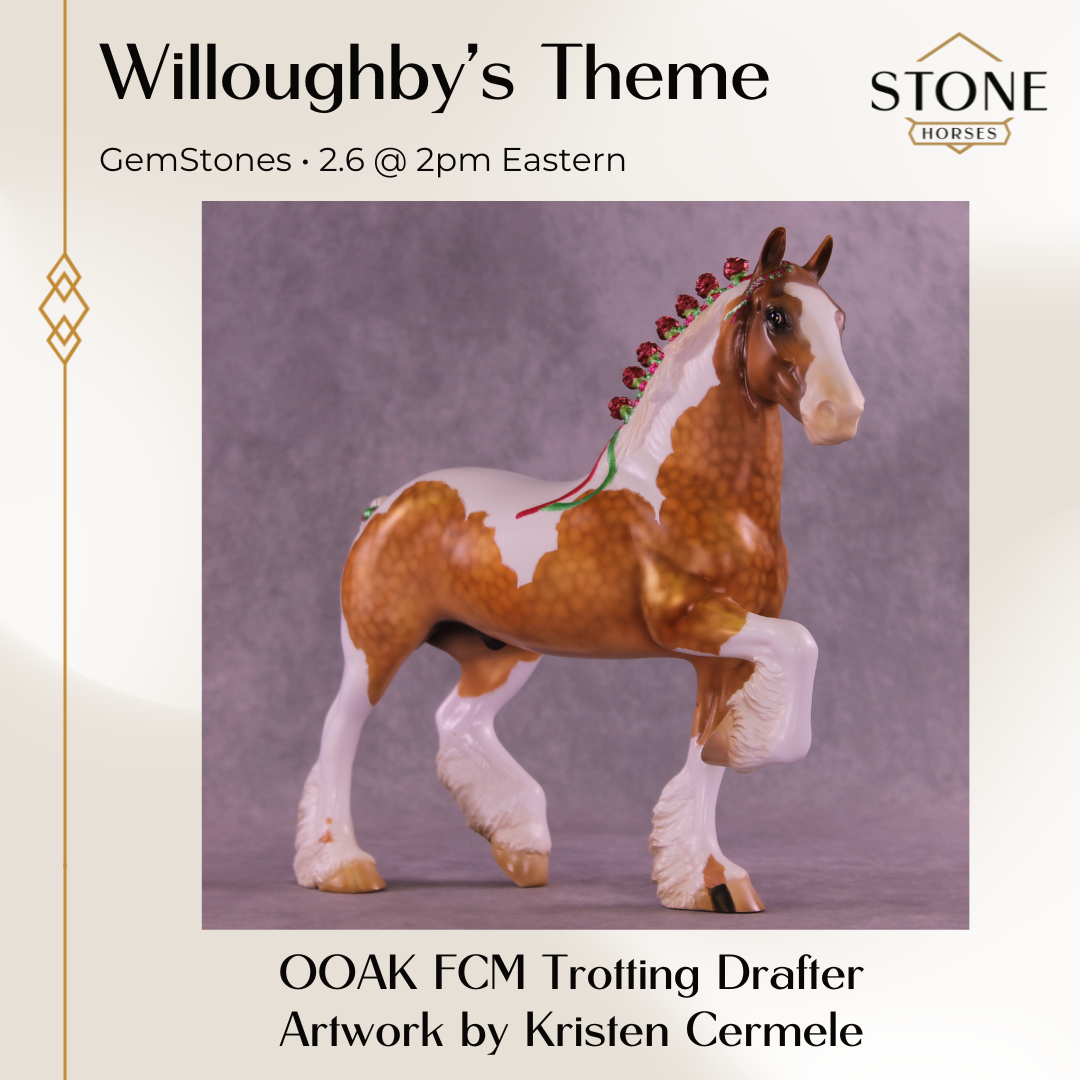 Willoughby's Theme OOAK FCM Trotting Drafter by Kristen Cermele GS26
