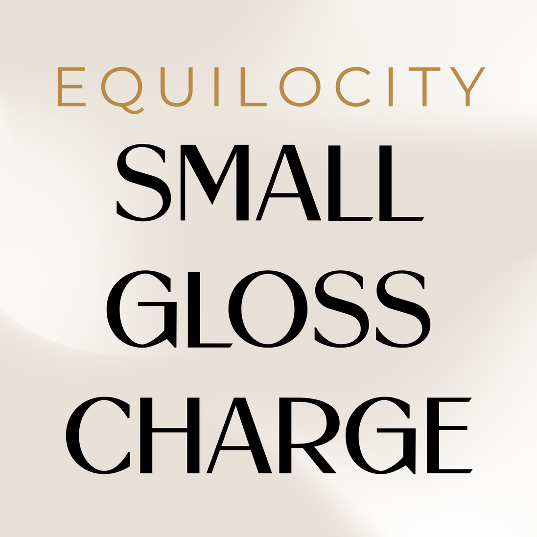 EQ26 Small Gloss Charge
