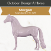 Design-A-Horse Stone Morgan Stallion PM109 - October release 2025