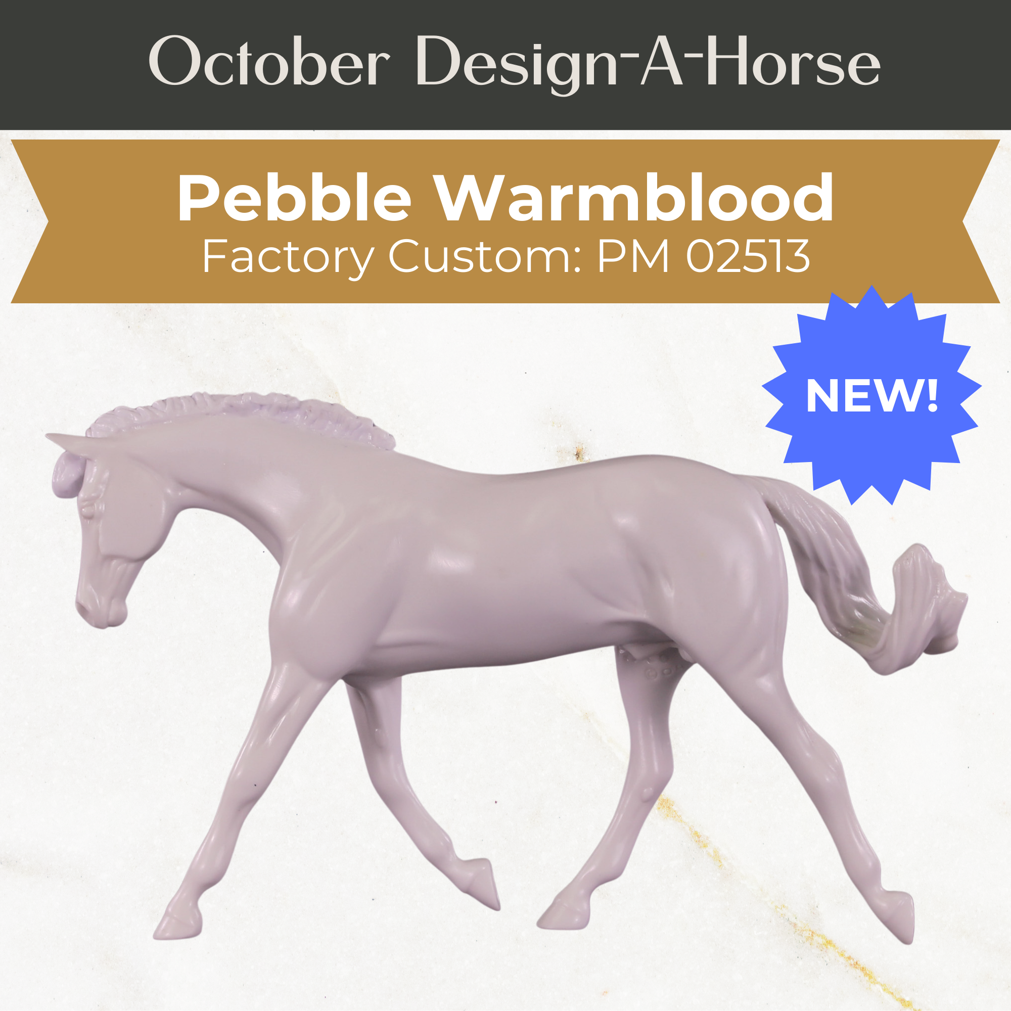 Design-A-Horse Pebbles Warmblood Stallion PM02513 - October release 2025