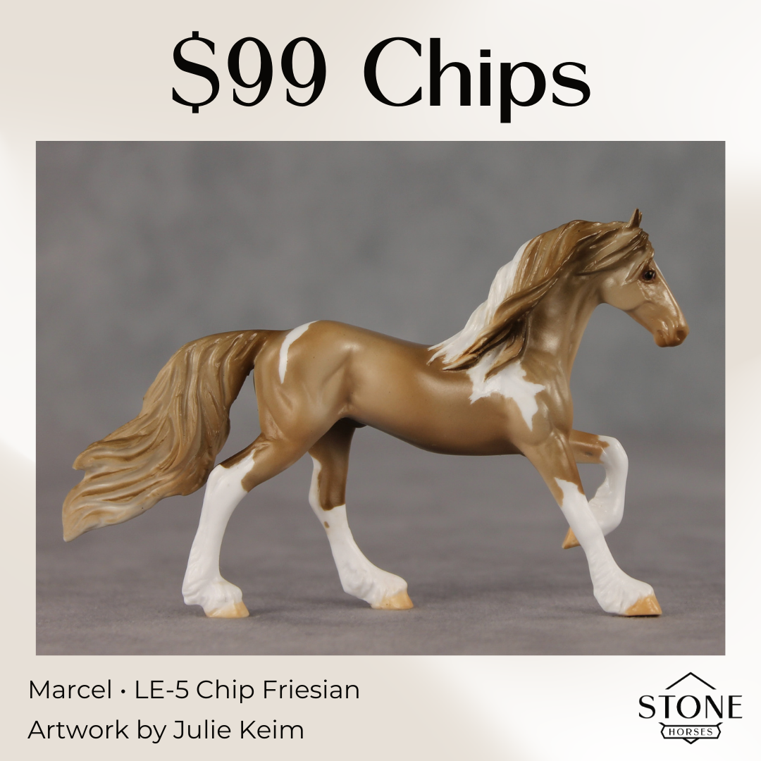 Marcel LE-5 Chip Friesian by Julie Keim March $99 Chips