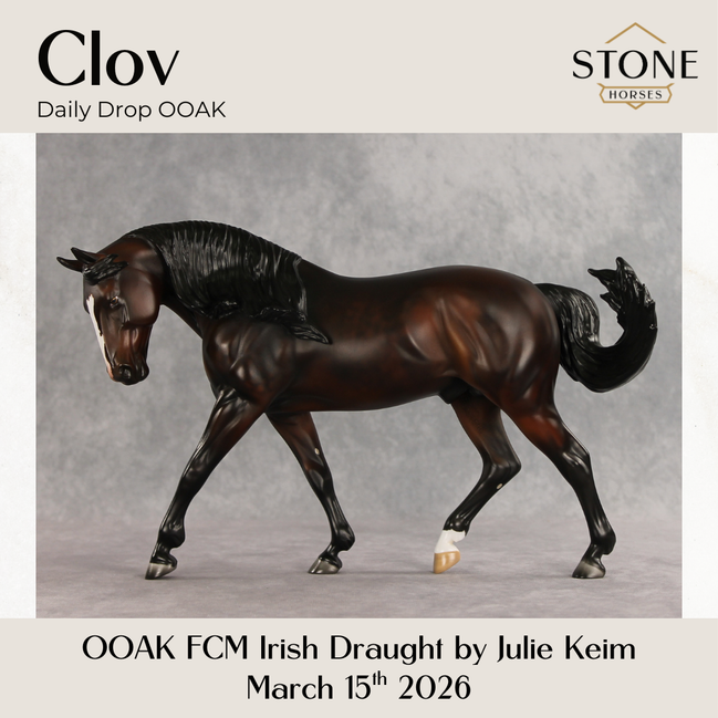 Clov OOAK FCM Irish Draught by Julie Keim & Stone Team DDOOAKs26