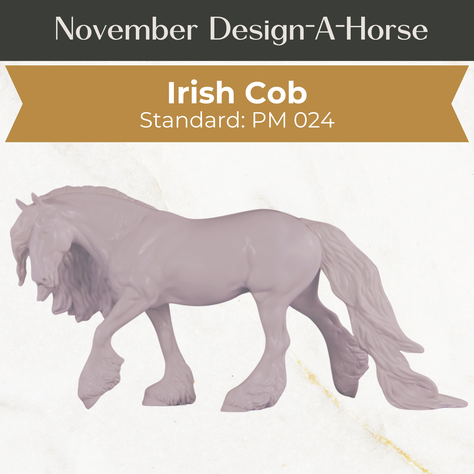 Design-A-Horse Stone Irish Cob Gelding PM024 - November Release 2025