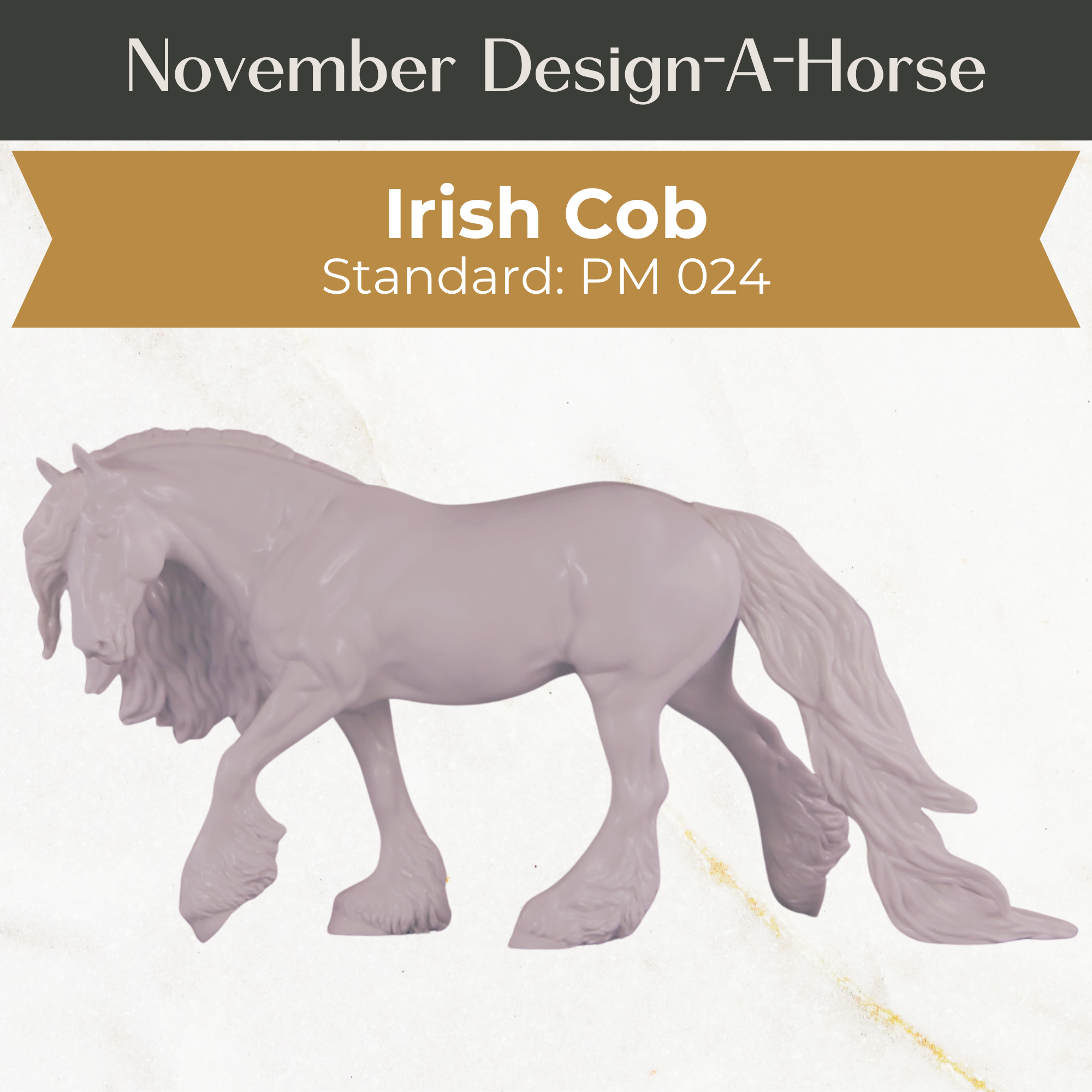 Design-A-Horse Stone Irish Cob Gelding PM024 - November Release 2025