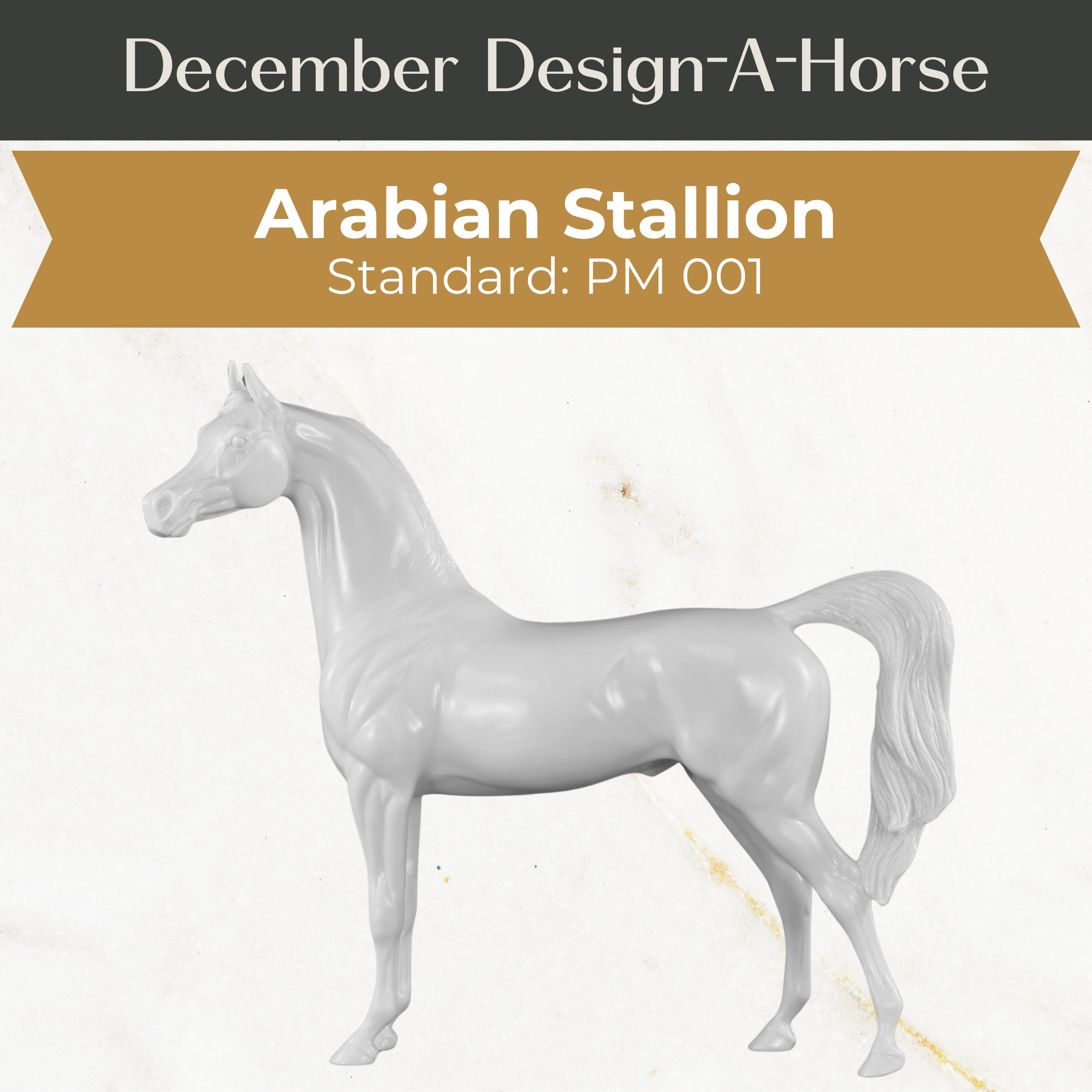 Design-A-Horse Stone Arabian Stallion PM001 - December release 2025