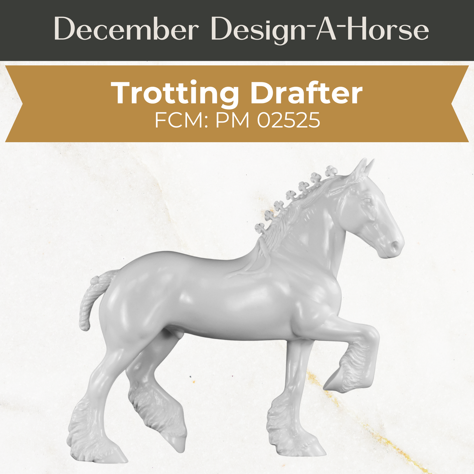 Design-A-Horse Stone Trotting Drafter Gelding PM02525 - December release 2025