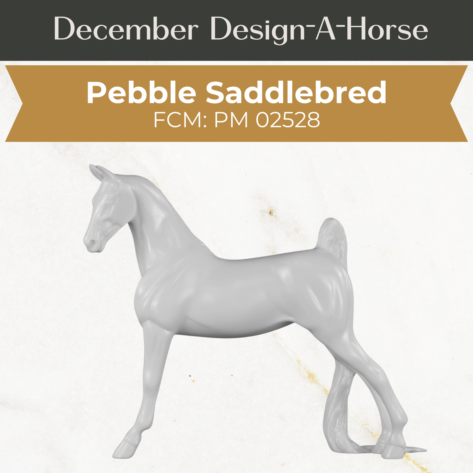 Design-A-Horse Pebbles Saddlebred Mare PM02528 - December release 2025