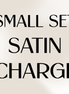 Small Satin Charge Set