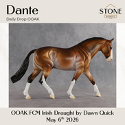 Dante OOAK FCM Irish Draught by Dawn Quick DDOOAKs26