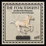 The Foaltergeist LE-60 FCM Pimento by Aimi Hettinger MM26