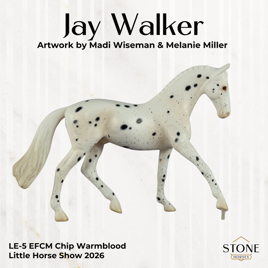 Jay Walker LE-5 EFCM Chip Warmblood by Madi Wiseman LHS26