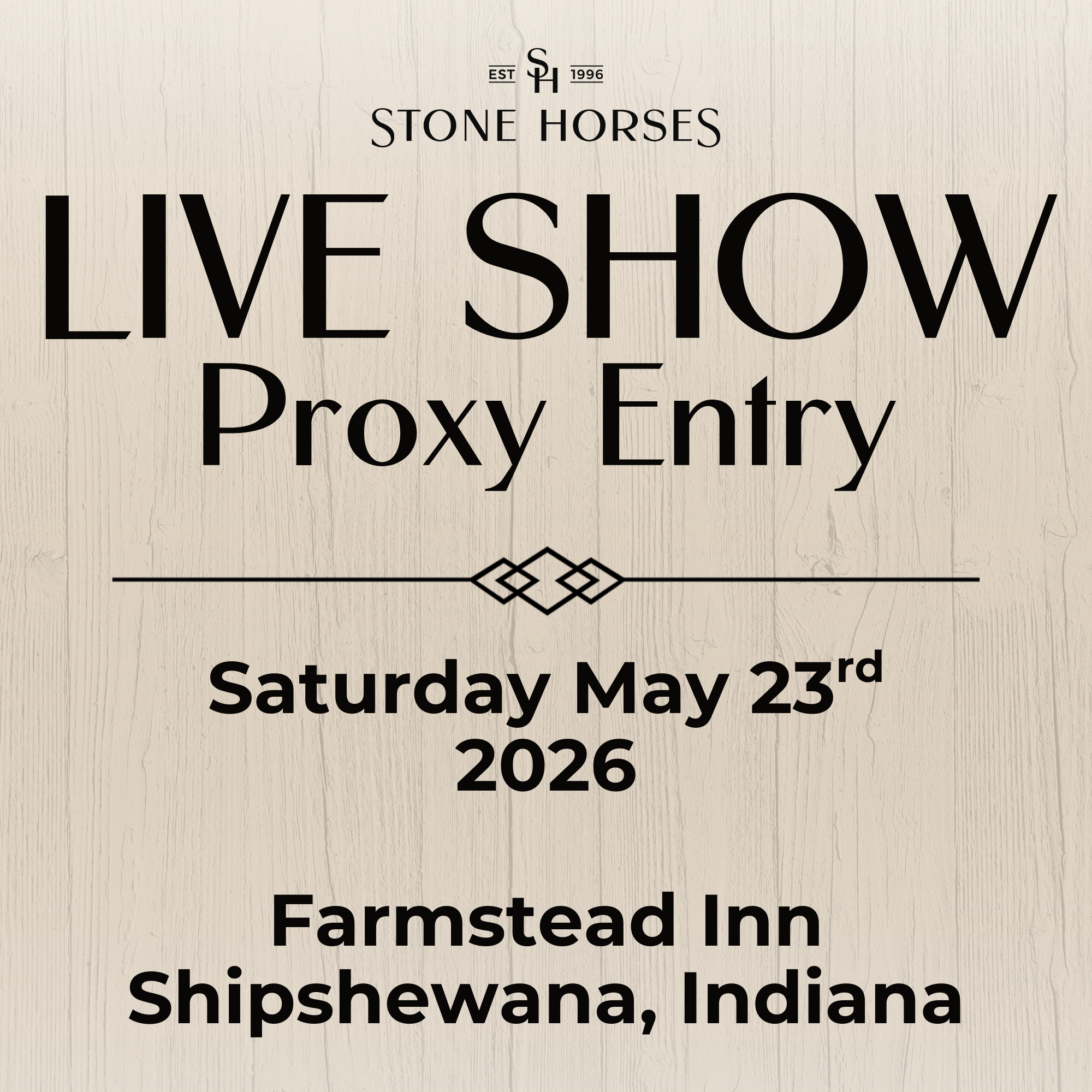 PROXY ENTRY Stone Horses Country Fair 2026 Model Horse Show on May 23rd 2026 SHCF26