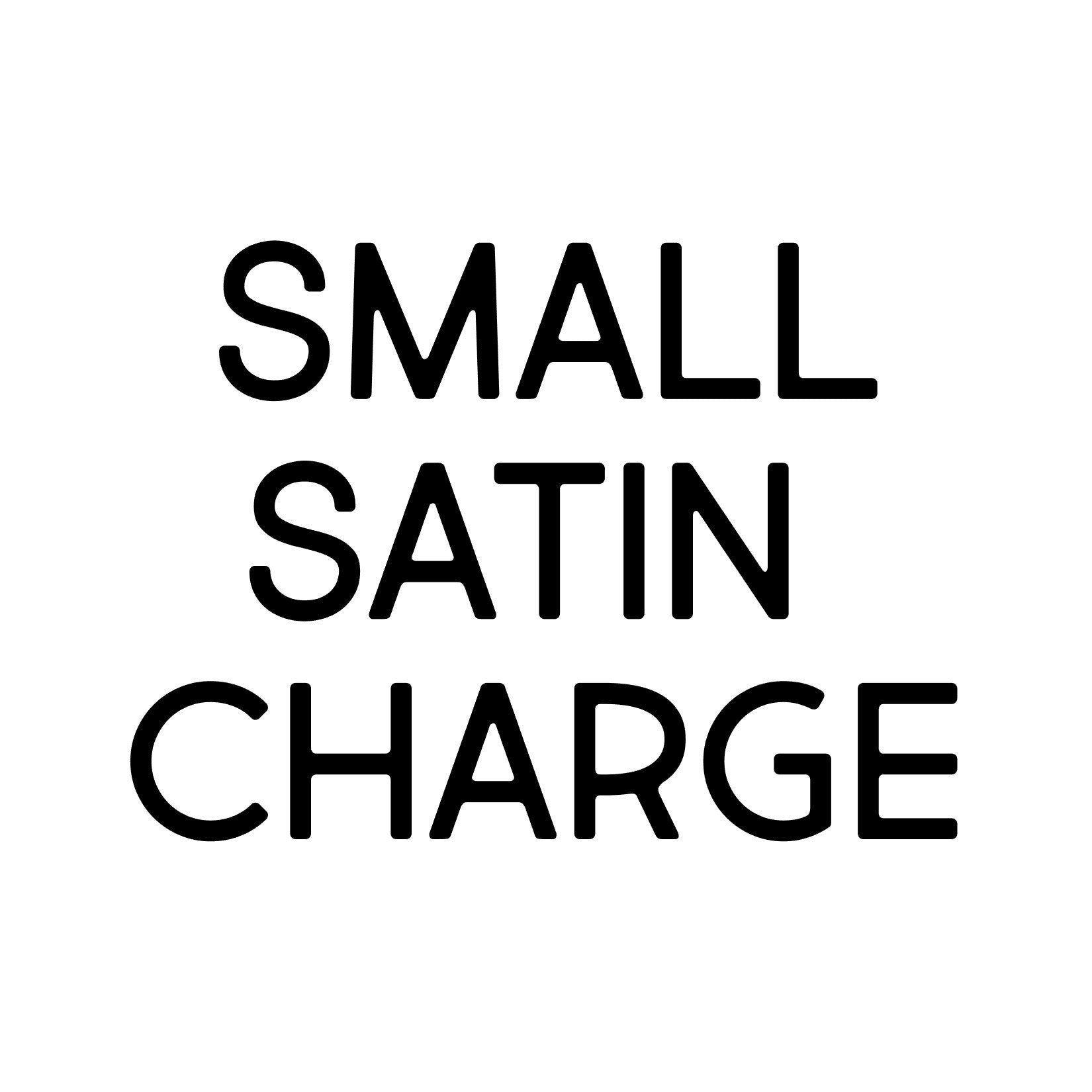 Small Satin Charge