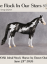 The Flock In Our Stars OOAK Ideal Stock Horse by Dawn Quick DDOOAKs26
