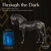 Through the Dark LE-5 FCM Andalusian by Ashley Palmer EQ26